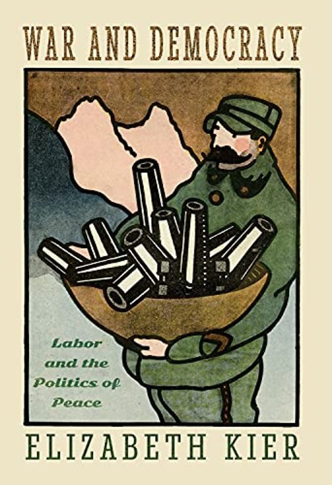War and Democracy – Labor and the Politics of Peace