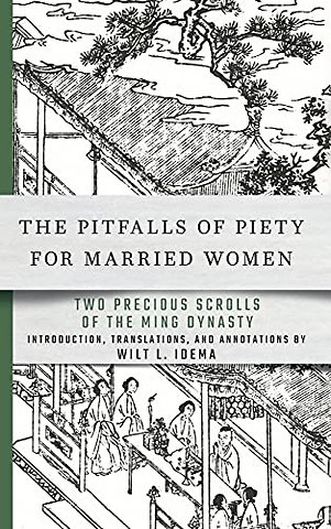 The Pitfalls of Piety for Married Women – Two Precious Scrolls of the Ming Dynasty