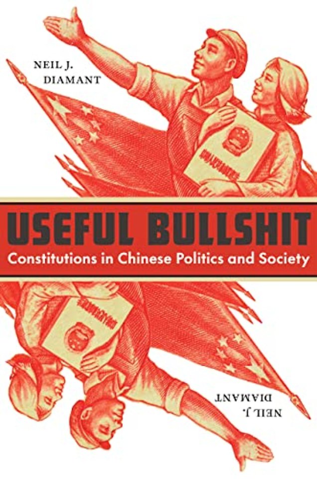 Useful Bullshit – Constitutions in Chinese Politics and Society