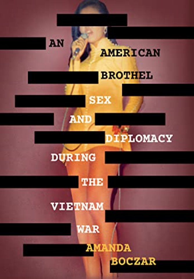 An American Brothel – Sex and Diplomacy During the Vietnam War