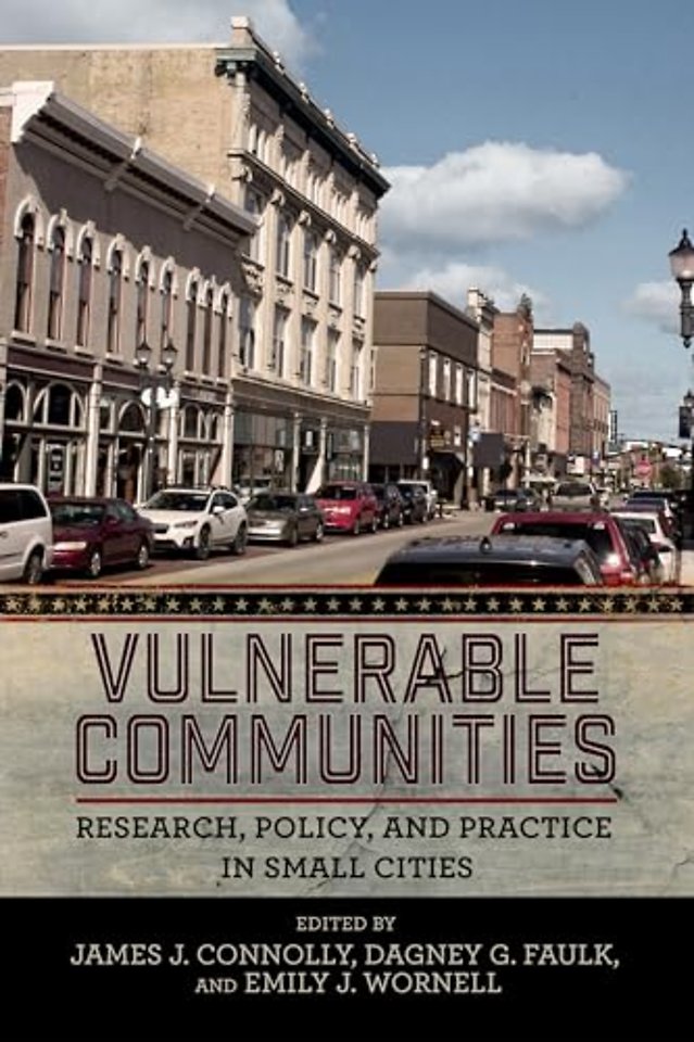 Vulnerable Communities – Research, Policy, and Practice in Small Cities