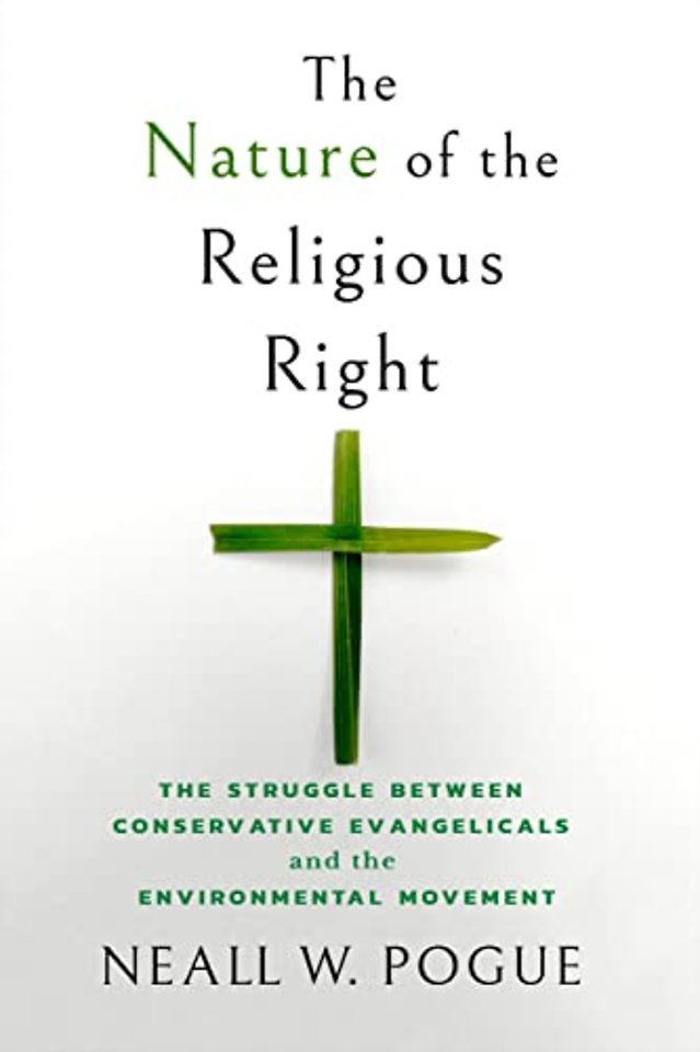 The Nature of the Religious Right – The Struggle Between Conservative Evangelicals and the Environmental Movement