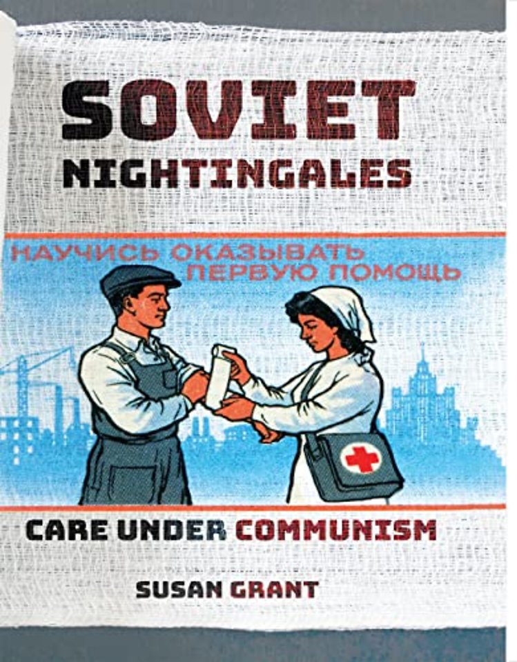 Soviet Nightingales – Care Under Communism