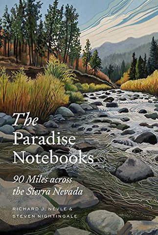 The Paradise Notebooks – 90 Miles Across the Sierra Nevada