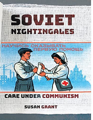 Soviet Nightingales – Care Under Communism