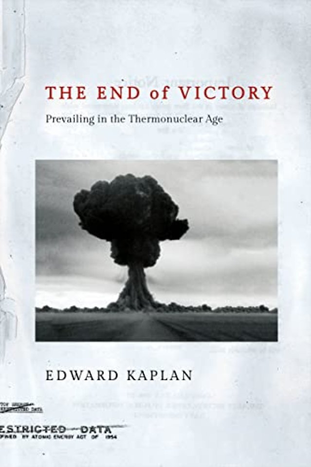 The End of Victory – Prevailing in the Thermonuclear Age