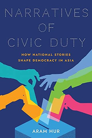 Narratives of Civic Duty – How National Stories Shape Democracy in Asia