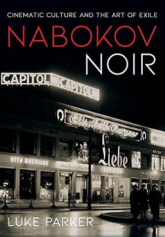 Nabokov Noir – Cinematic Culture and the Art of Exile