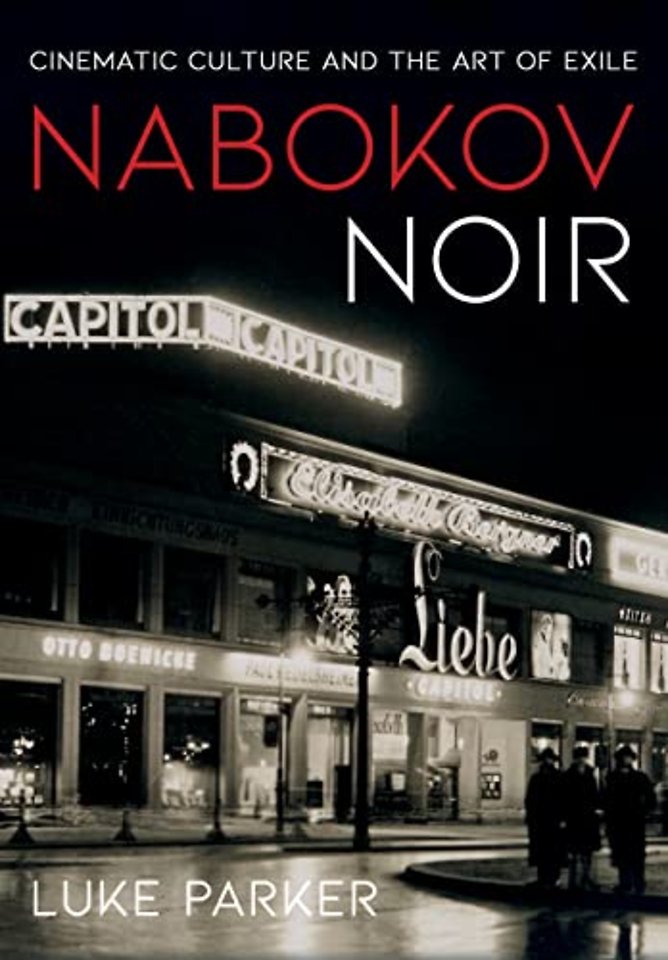 Nabokov Noir – Cinematic Culture and the Art of Exile