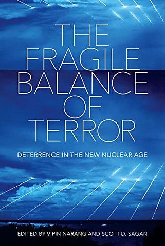 The Fragile Balance of Terror – Deterrence in the New Nuclear Age