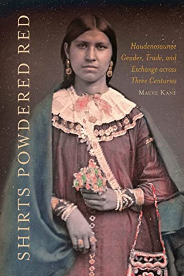 Shirts Powdered Red – Haudenosaunee Gender, Trade, and Exchange Across Three Centuries
