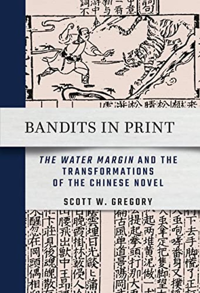 Bandits in Print – "the Water Margin" and the Transformations of the Chinese Novel