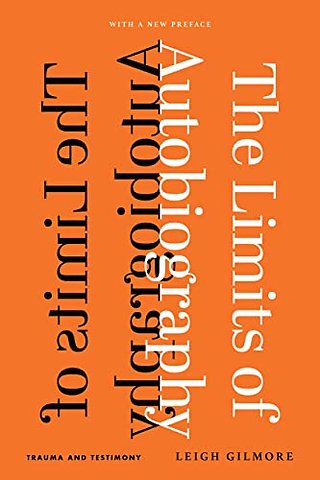 The Limits of Autobiography – Trauma and Testimony