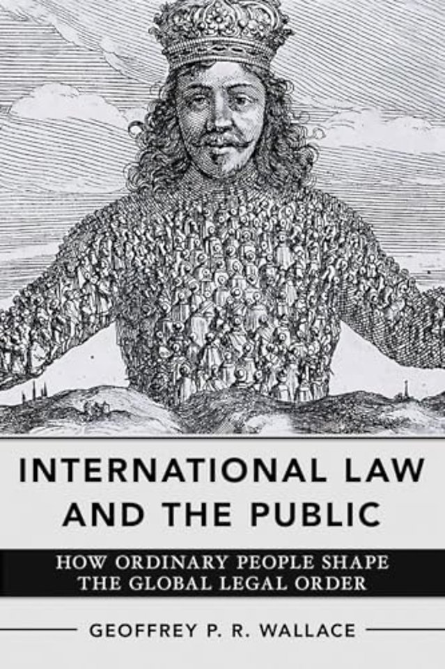 International Law and the Public – How Ordinary People Shape the Global Legal Order