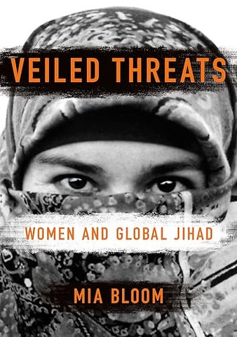 Veiled Threats – Women and Global Jihad