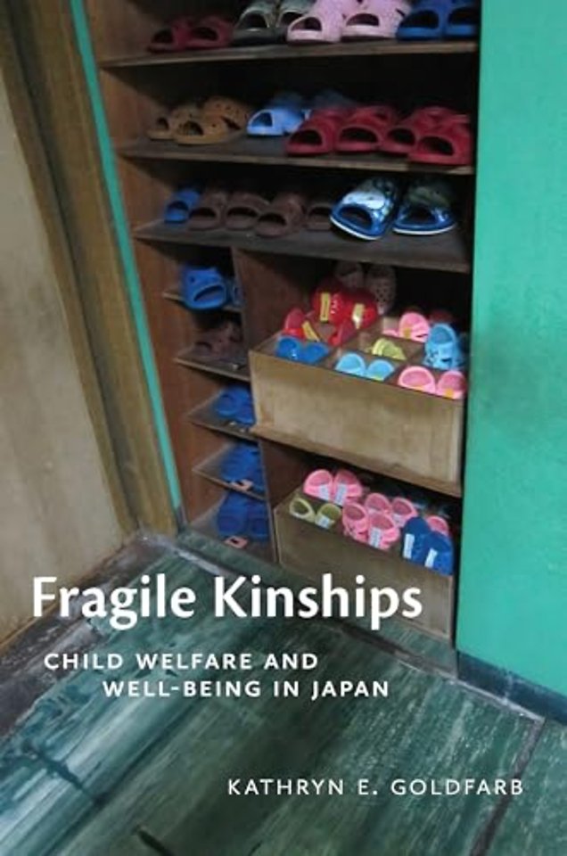 Fragile Kinships – Child Welfare and Well–Being in Japan