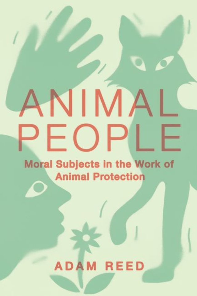 Animal People – Moral Subjects in the Work of Animal Protection