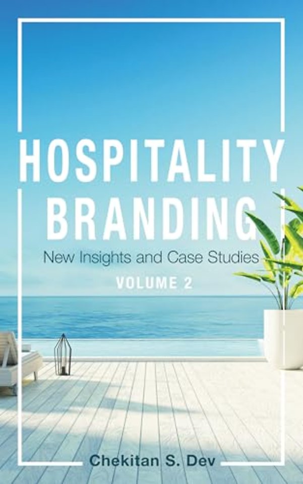 Hospitality Branding, Volume 2 – New Insights and Case Studies