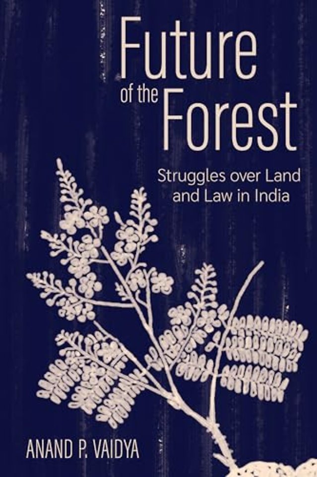 Future of the Forest – Struggles Over Land and Law in India