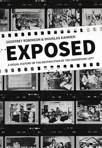 Exposed – A Visual History of the Destruction of the Indonesian Left