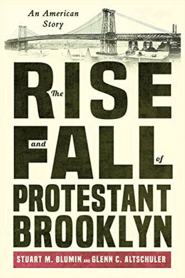 The Rise and Fall of Protestant Brooklyn – An American Story
