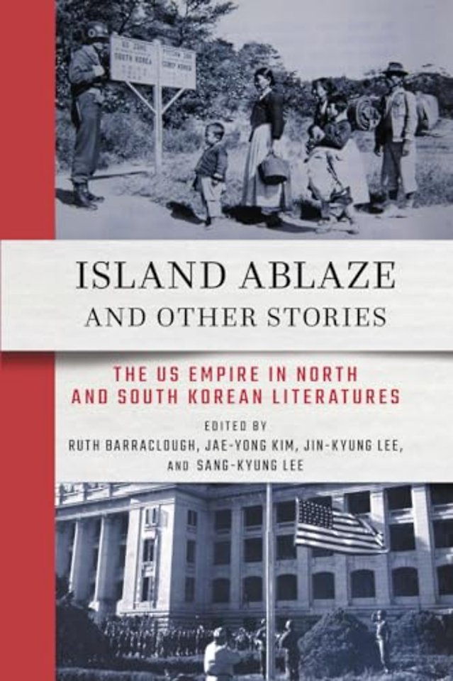 Island Ablaze and Other Stories – The US Empire in North and South Korean Literatures