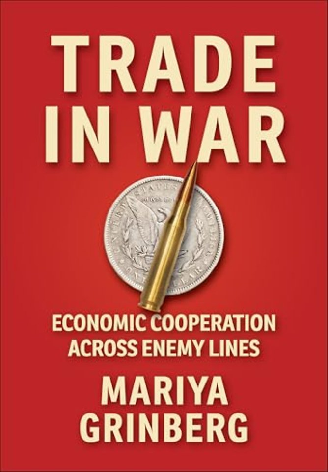 Trade in War – Economic Cooperation across Enemy Lines