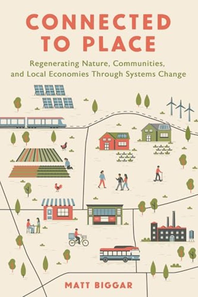 Connected to Place – Regenerating Nature, Communities, and Local Economies Through Systems Change