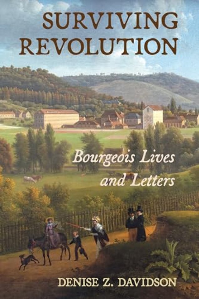 Surviving Revolution – Bourgeois Lives and Letters