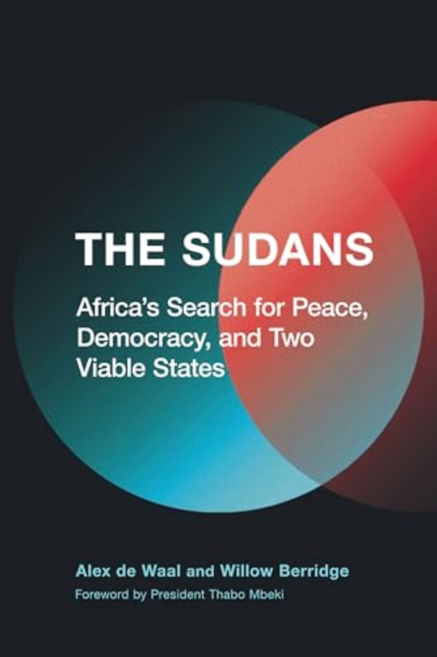 The Sudans – Africa`s Search for Peace, Democracy, and Two Viable States