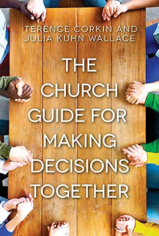 Church Guide for Making Decisions Together, The
