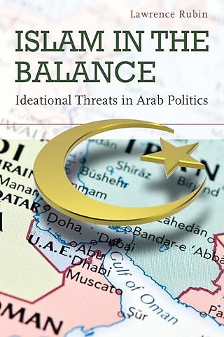 Islam in the Balance – Ideational Threats in Arab Politics