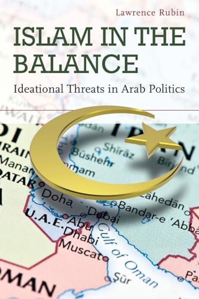 Islam in the Balance – Ideational Threats in Arab Politics