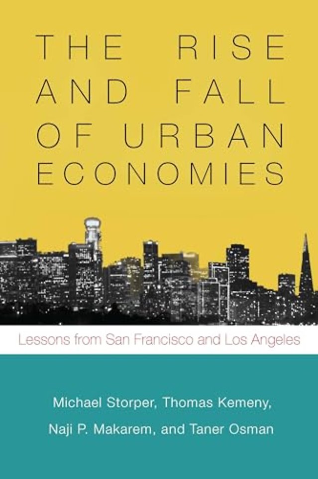 The Rise and Fall of Urban Economies – Lessons from San Francisco and Los Angeles