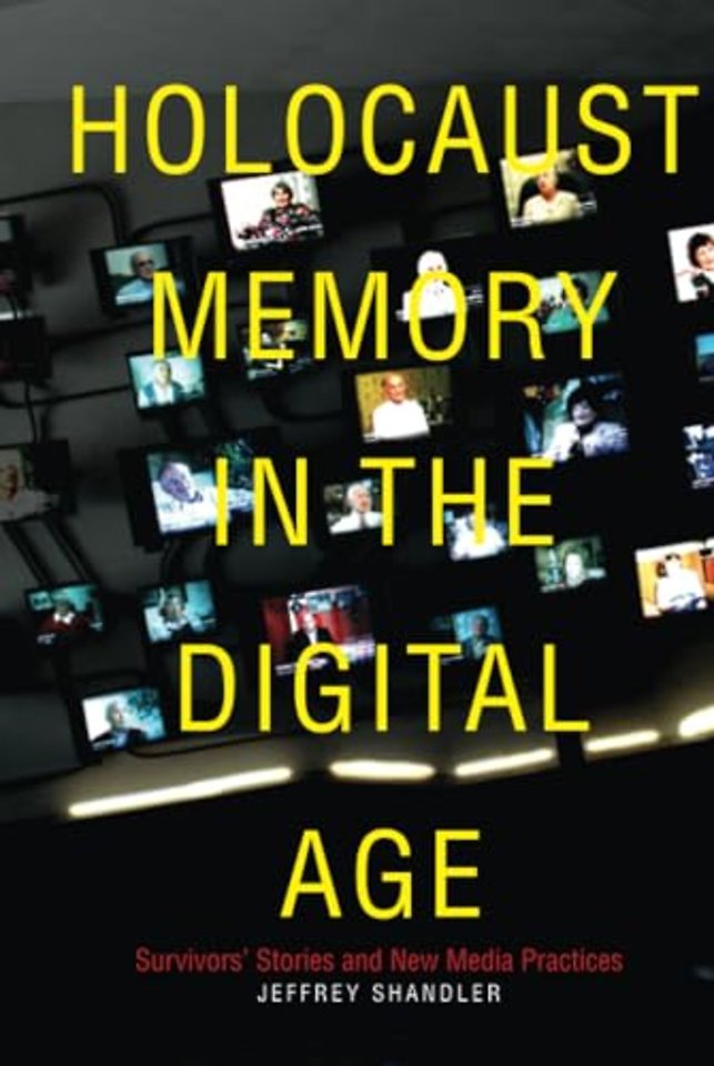 Holocaust Memory in the Digital Age – Survivors` Stories and New Media Practices