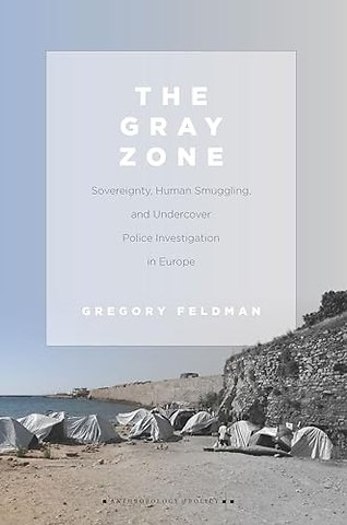 The Gray Zone – Sovereignty, Human Smuggling, and Undercover Police Investigation in Europe