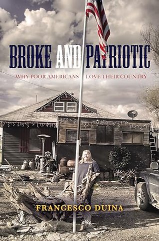 Broke and Patriotic – Why Poor Americans Love Their Country