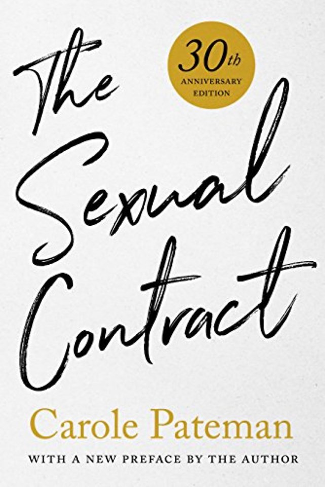 The Sexual Contract – 30th Anniversary Edition, with a New Preface by the Author