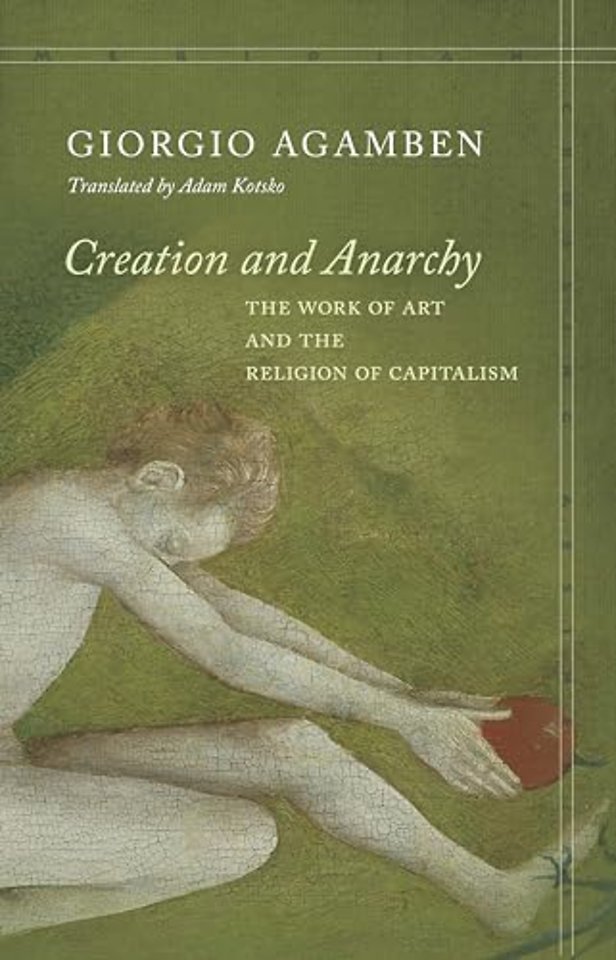 Creation and Anarchy – The Work of Art and the Religion of Capitalism