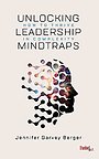 Unlocking Leadership Mindtraps