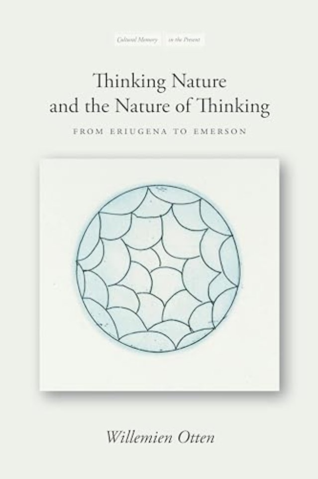 Thinking Nature and the Nature of Thinking – From Eriugena to Emerson