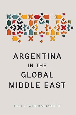 Argentina in the Global Middle East