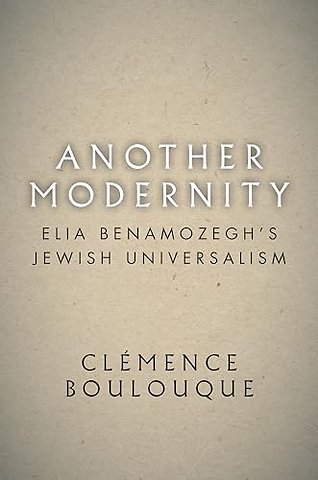 Another Modernity – Elia Benamozegh`s Jewish Universalism