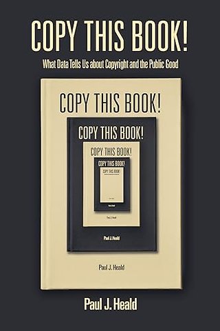 Copy This Book! – What Data Tells Us About Copyright and the Public Good