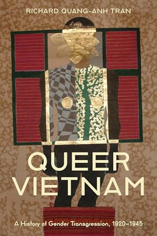 Queer Vietnam – A History of Gender Transgression, 1920–1945