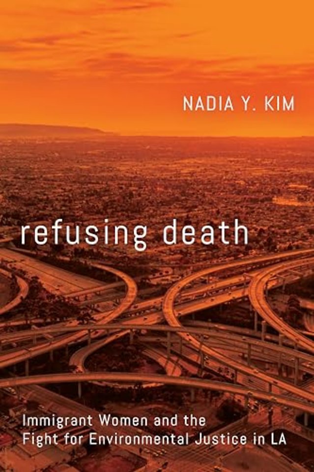 Refusing Death – Immigrant Women and the Fight for Environmental Justice in LA