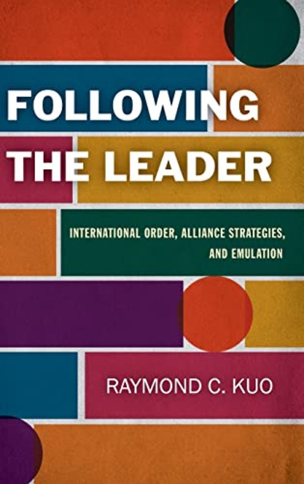 Following the Leader – International Order, Alliance Strategies, and Emulation