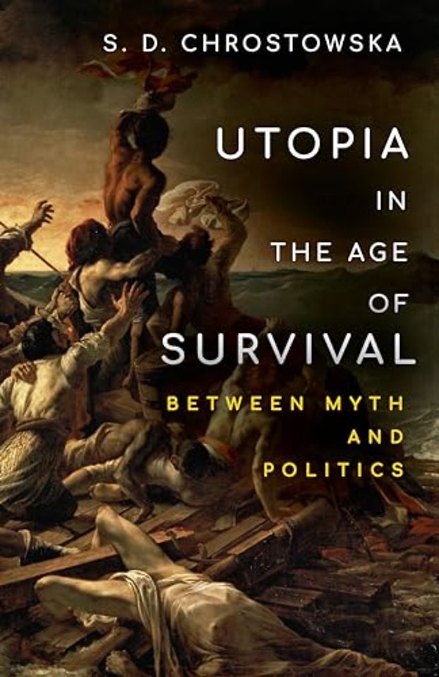 Utopia in the Age of Survival – Between Myth and Politics