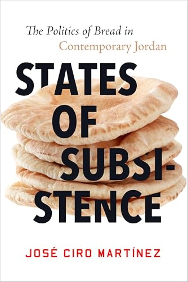States of Subsistence – The Politics of Bread in Contemporary Jordan