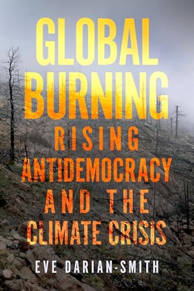 Global Burning – Rising Antidemocracy and the Climate Crisis